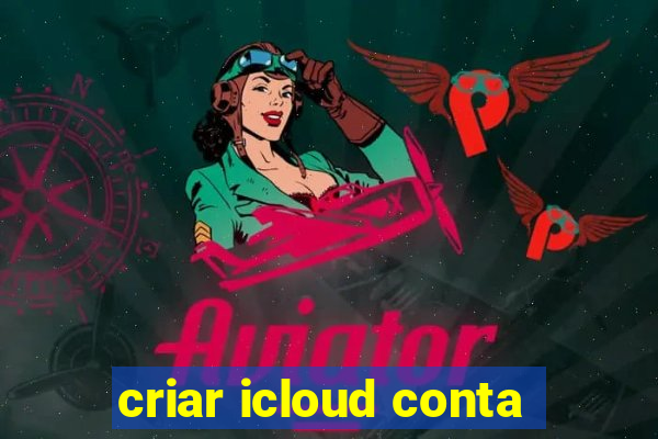 criar icloud conta